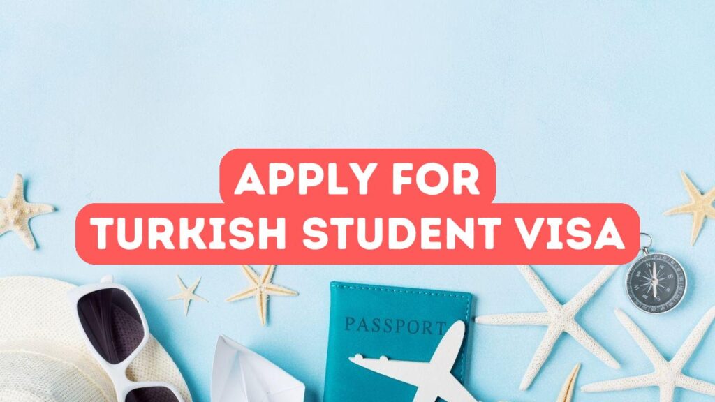 Comment demander un visa étudiant en Turquie