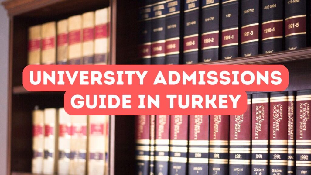 Guide d’admission à l’université en Turquie pour les étrangers